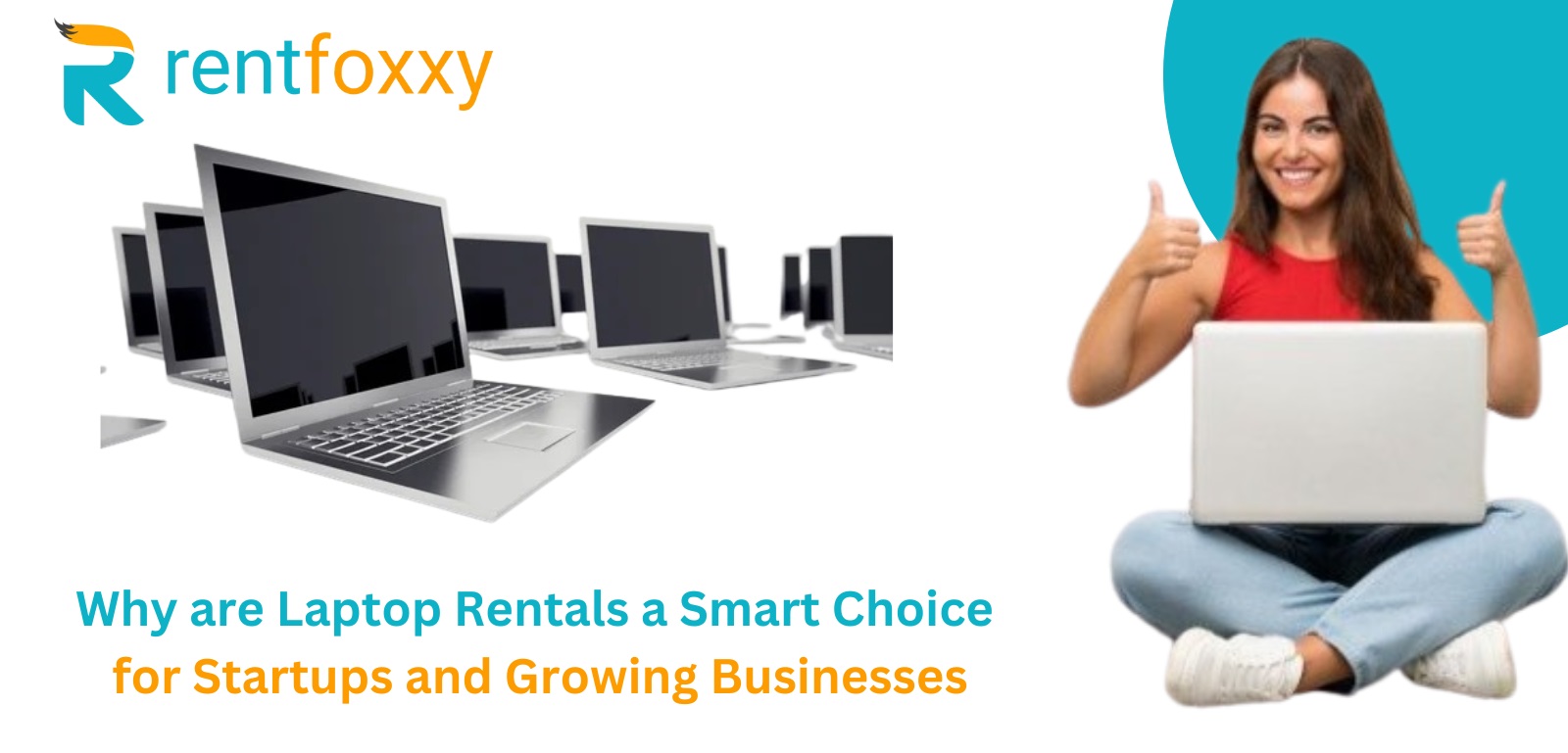 Why are Laptop Rentals a Smart Choice for Startups and Growing Businesses?